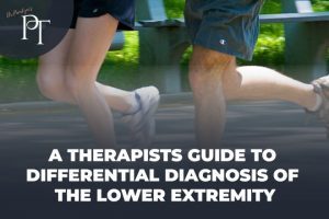 Therapists Guide to Differential Diagnosis of Lower Limb Pain